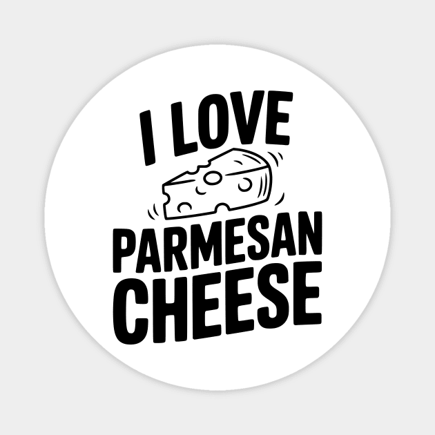 I Love Parmesan Cheese Magnet by Frank Ring
